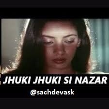 JHUKI JHUKI SI NAZAR