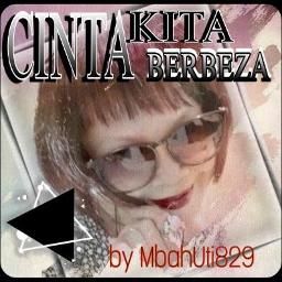 "Cinta Kita Berbeza" by MbahUti829