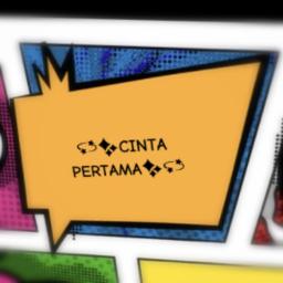 Cinta Pertama - 💫✨ ✨💫