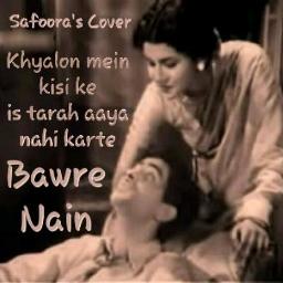 Khayalon Mein Kisi Ke  (Bawre Nain)