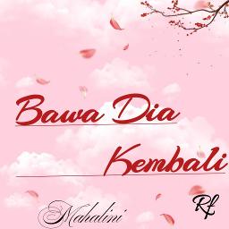 Bawa Dia Kembali