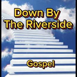 Down By The Riverside