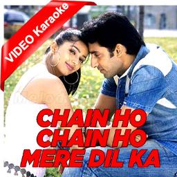 Chain ho Chain ho mere dil ka