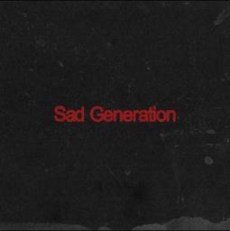 Sad Generation