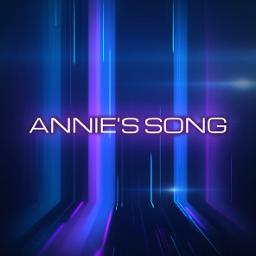 Annie's Song - Annie's Song