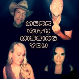 Mess With Missing You