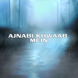 Ajnabi khwaab mein - Superstar