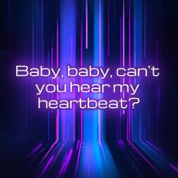 Can't You Hear My Heartbeat