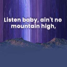 Ain't No Mountain High Enough