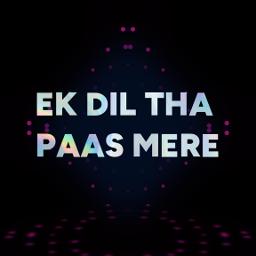 [HD] Ek Dil Tha Paas Mere