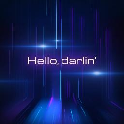 Hello Darlin'