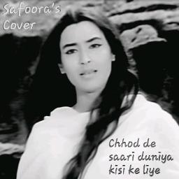 CHHOD DE SARI DUNIYA - Chhod De Sari Duniya