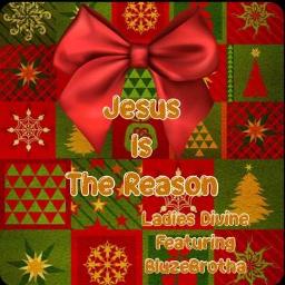 Jesus Is The Reason