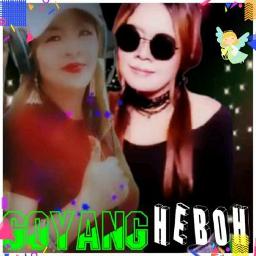 Goyang Heboh     goyang goyang goyang goyang